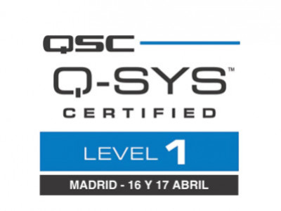 Q-SYS Level 1, Madrid 16 y 17 Abril