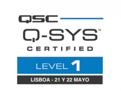 Q-SYS Level 1, Lisboa 21 y 22 Mayo